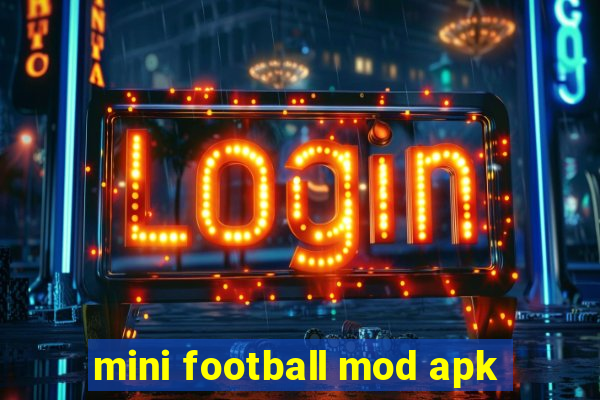 mini football mod apk