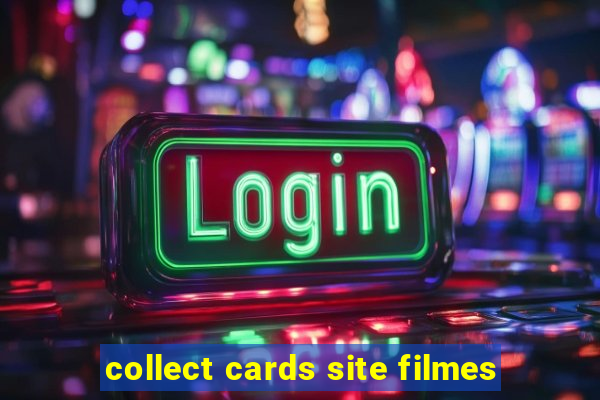 collect cards site filmes