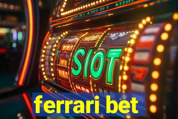 ferrari bet