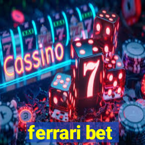 ferrari bet