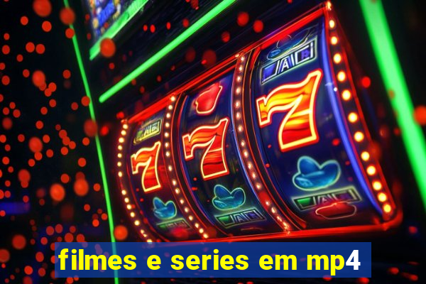 filmes e series em mp4