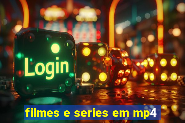 filmes e series em mp4