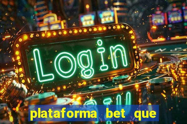 plataforma bet que paga ao se cadastrar