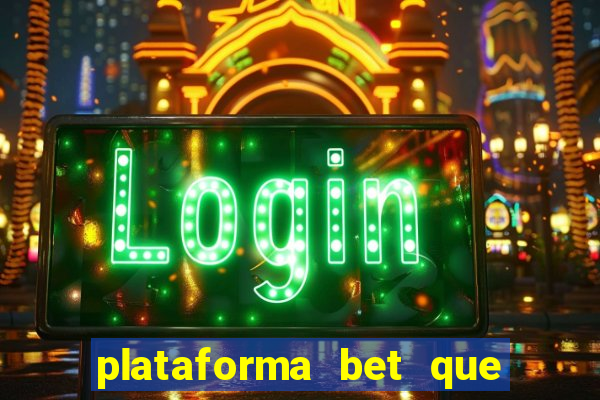 plataforma bet que paga ao se cadastrar