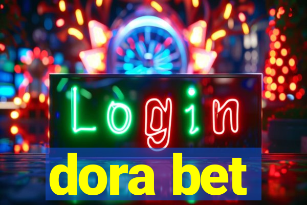 dora bet