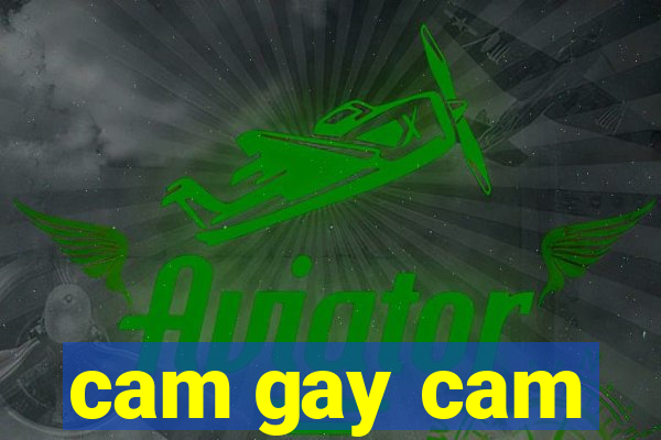 cam gay cam