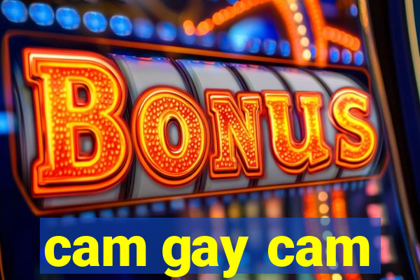 cam gay cam