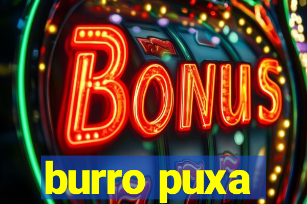 burro puxa