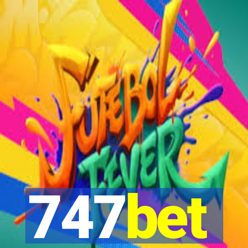 747bet