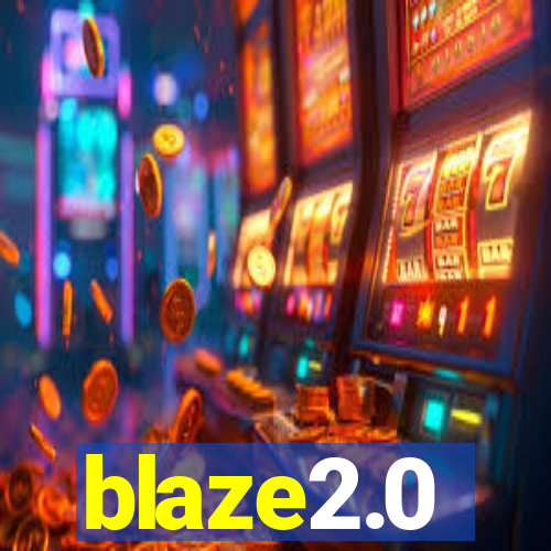 blaze2.0