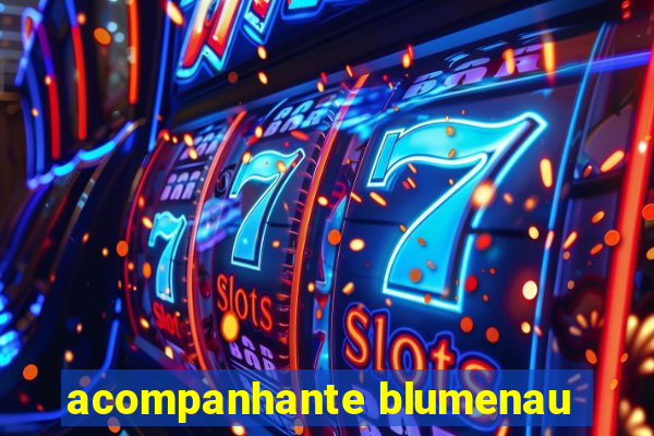 acompanhante blumenau