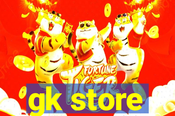 gk store