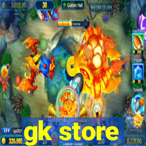 gk store