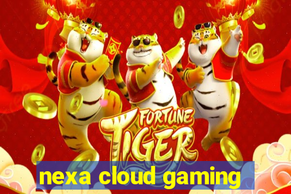 nexa cloud gaming