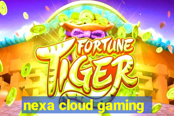 nexa cloud gaming