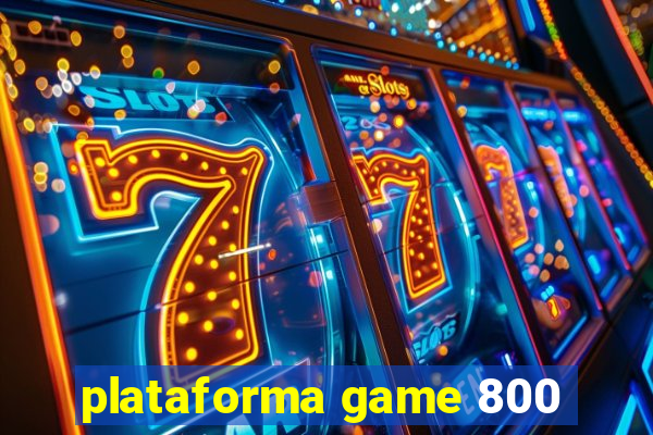 plataforma game 800