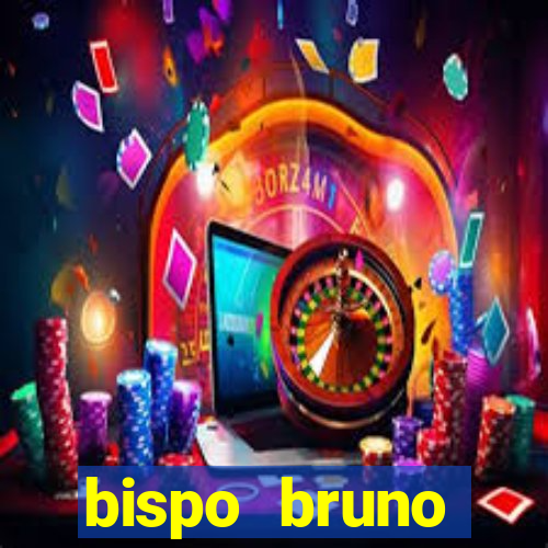 bispo bruno leonardo fortuna