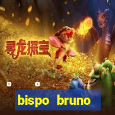 bispo bruno leonardo fortuna