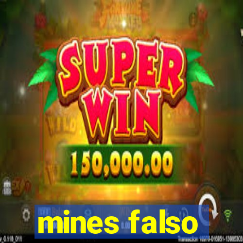 mines falso