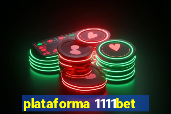 plataforma 1111bet