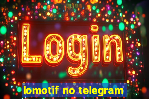 lomotif no telegram