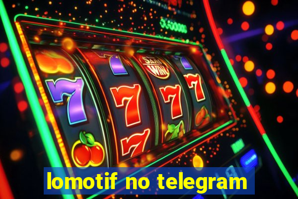 lomotif no telegram