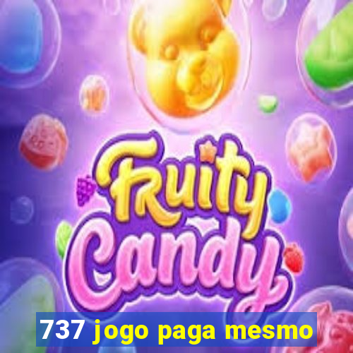 737 jogo paga mesmo