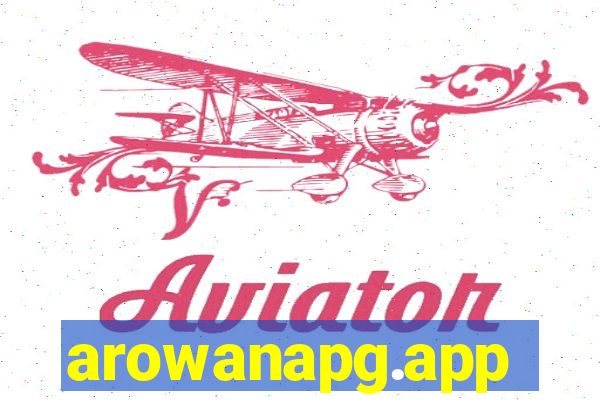 arowanapg.app