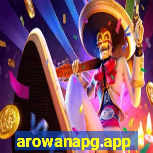 arowanapg.app