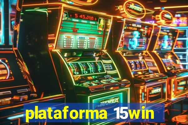 plataforma 15win