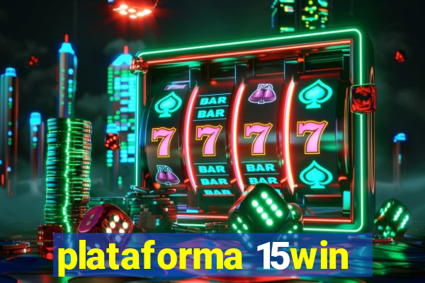 plataforma 15win