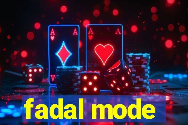 fadal mode