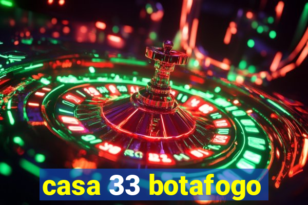 casa 33 botafogo