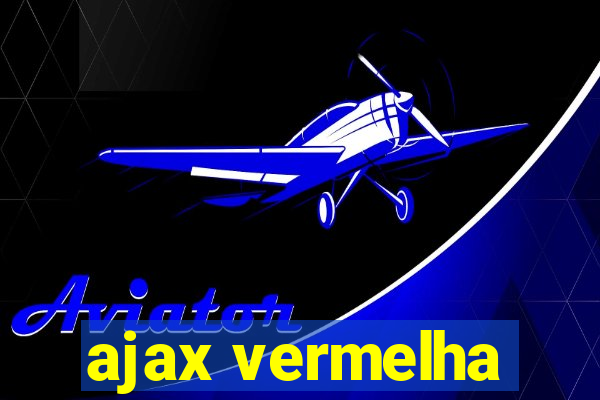 ajax vermelha