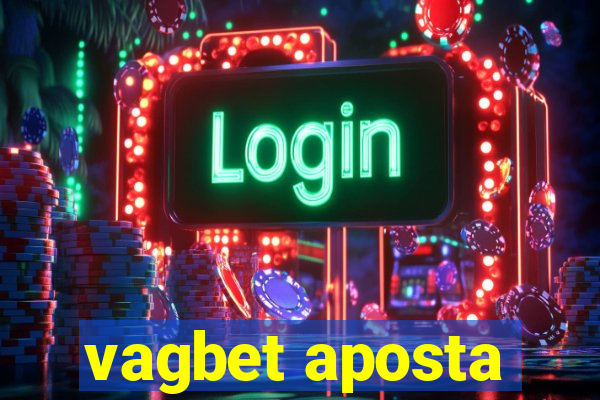 vagbet aposta