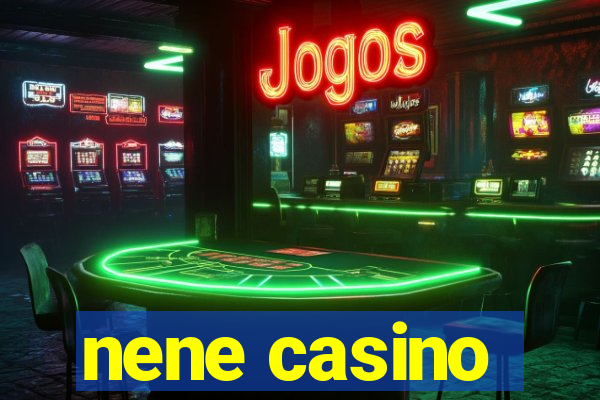 nene casino