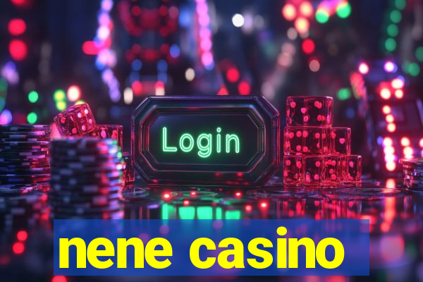 nene casino