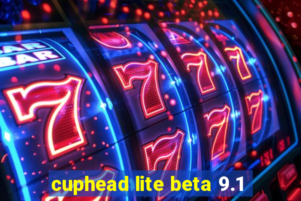 cuphead lite beta 9.1