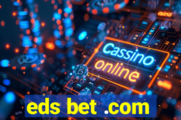 eds bet .com