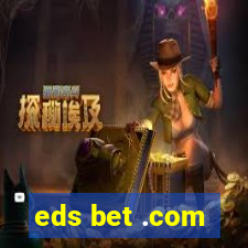 eds bet .com