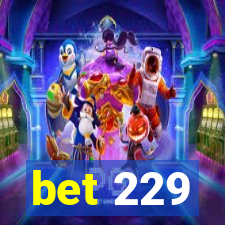 bet 229