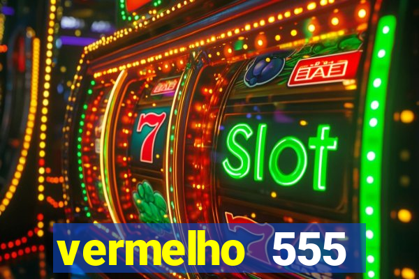 vermelho 555 plataforma de jogos