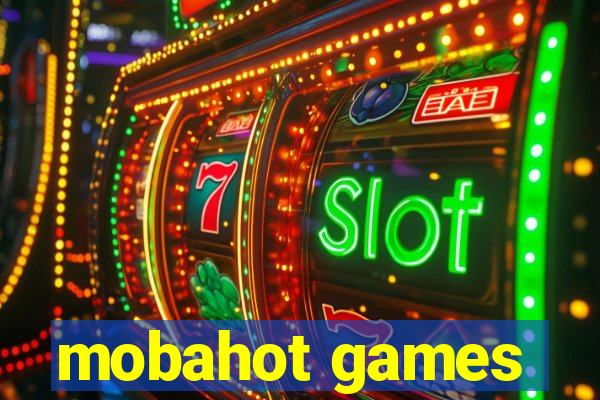 mobahot games