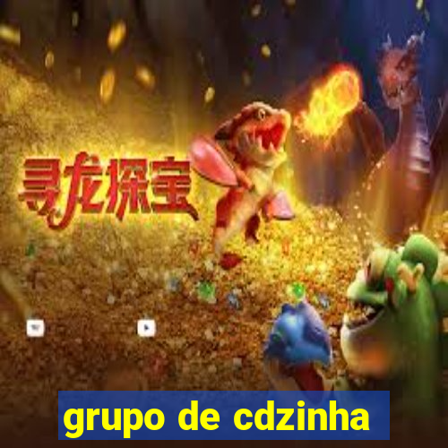 grupo de cdzinha