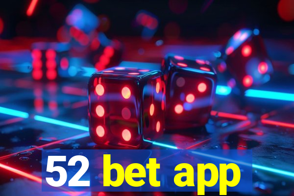 52 bet app