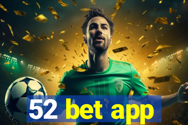 52 bet app