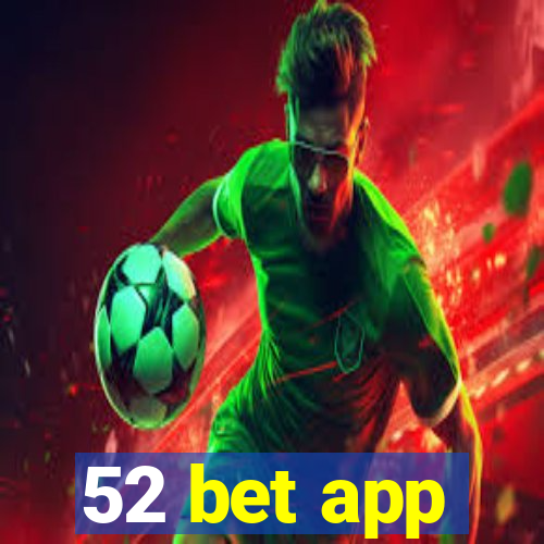 52 bet app