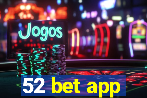 52 bet app