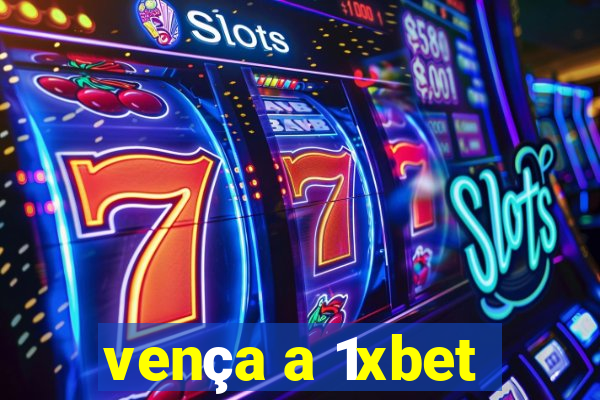 vença a 1xbet