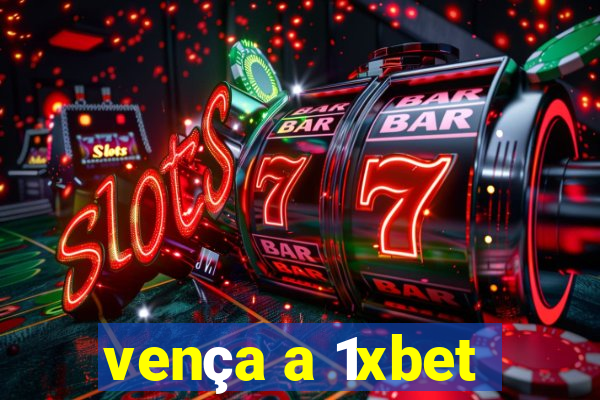 vença a 1xbet